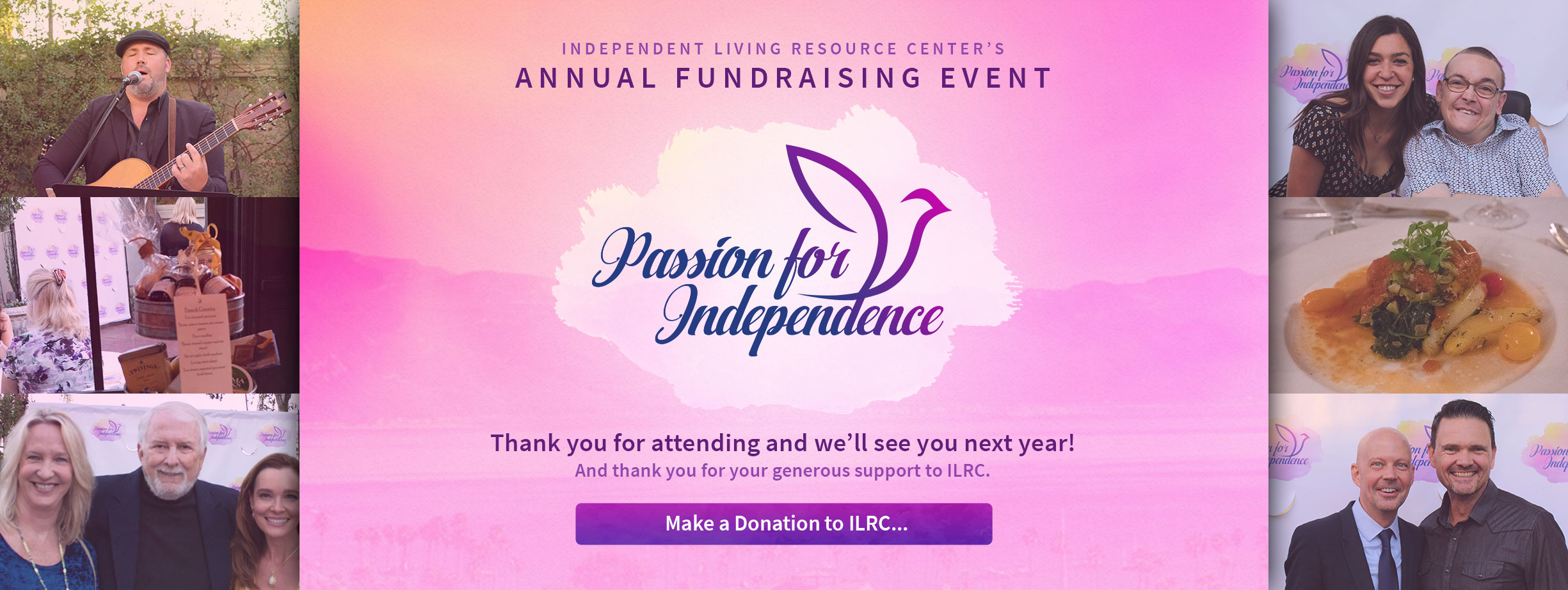 Slide of the Passion for Independence ILRC's Annual Fundrasing Event. Thank you for attending and we'll see you next year! And thank you for your generous support to ILRC. Click to make a donation to ILRC.